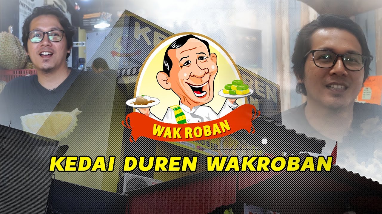 Kedai Durian Wak Roban - Tempat Makan Durian Enak di Jakarta