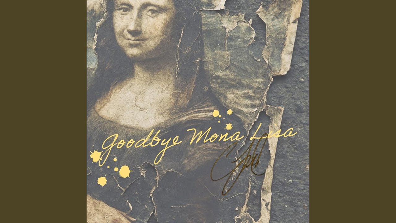 Goodbye Mona Lisa