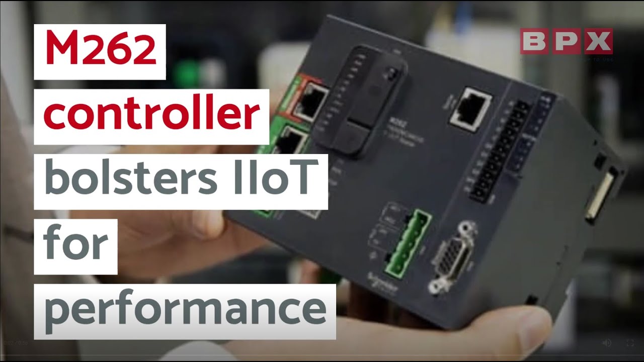 M262 Controller Bolsters IIoT for Performance - BPX Electro Mechanical Co. Ltd