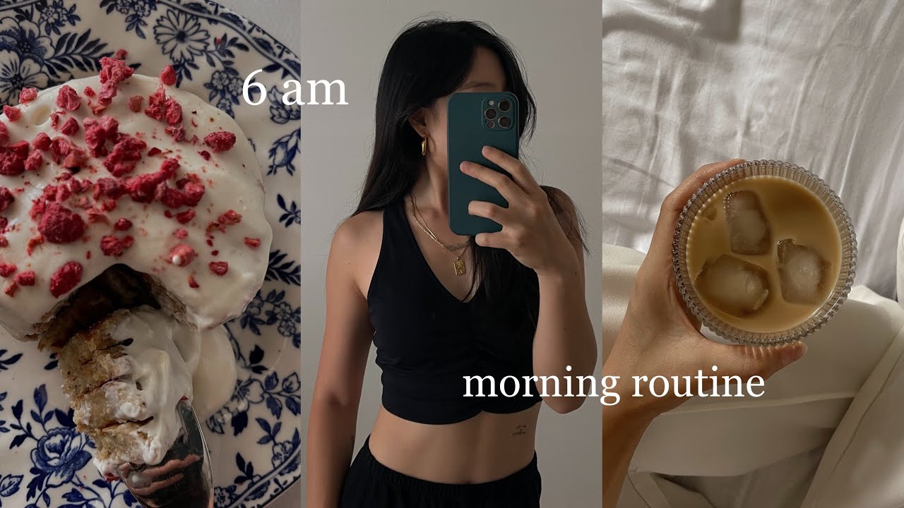 6AM morning routine / healthy & productive habits