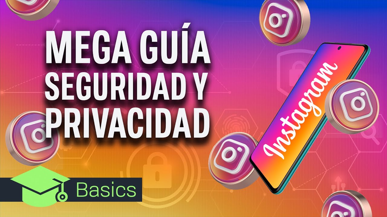 TODO LO NECESARIO PARA PROTEGER MI CUENTA DE INSTAGRAM