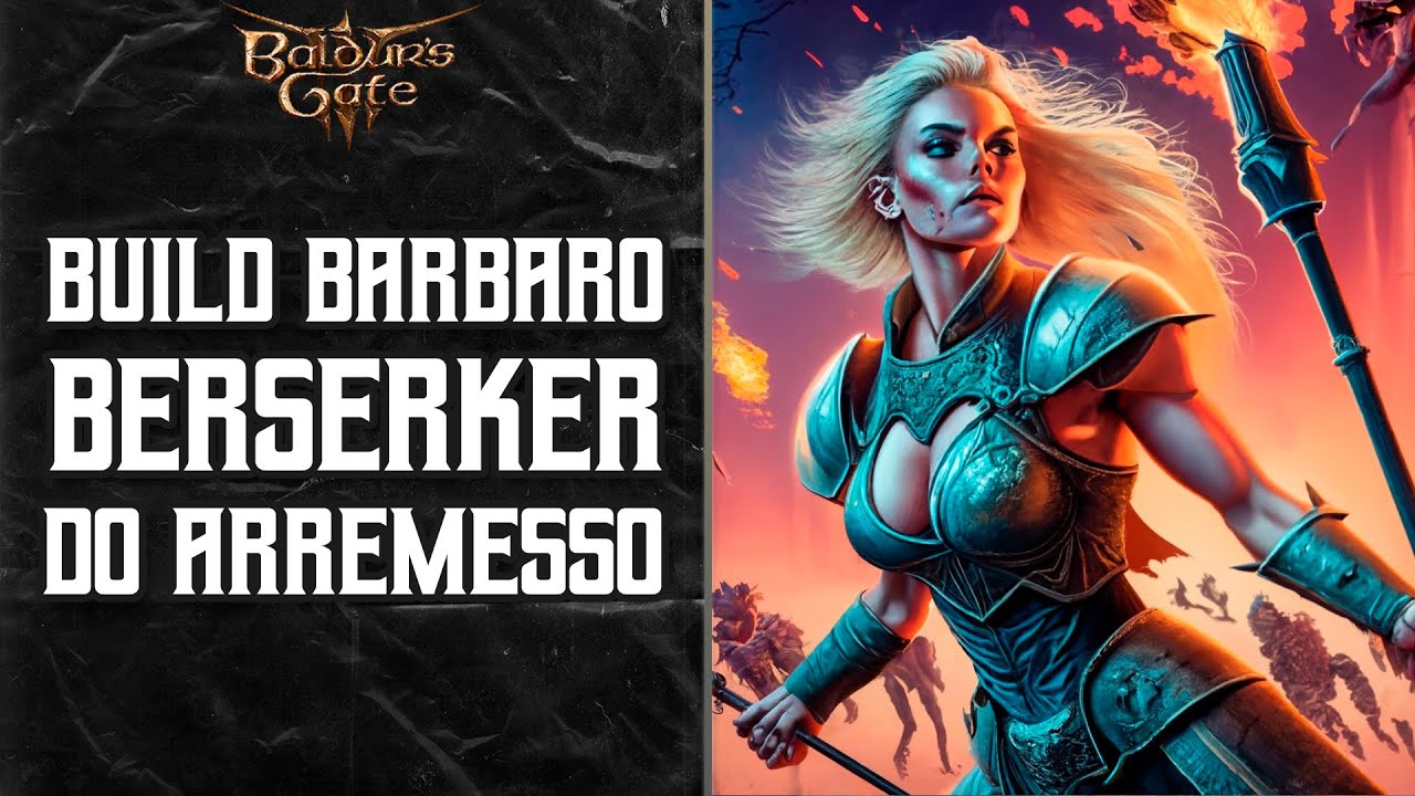 BALDUR´S GATE 3 - BUILD DO BÁRBARO BERSERKER DE ARREMESSO #baldursgate3 #larianstudios