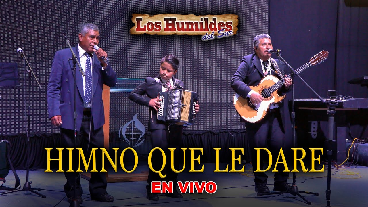 HIMNO  CRISTIANO QUE LE DARE | LOS HUMILDES DEL SUR | MUSICA NORTEÑA