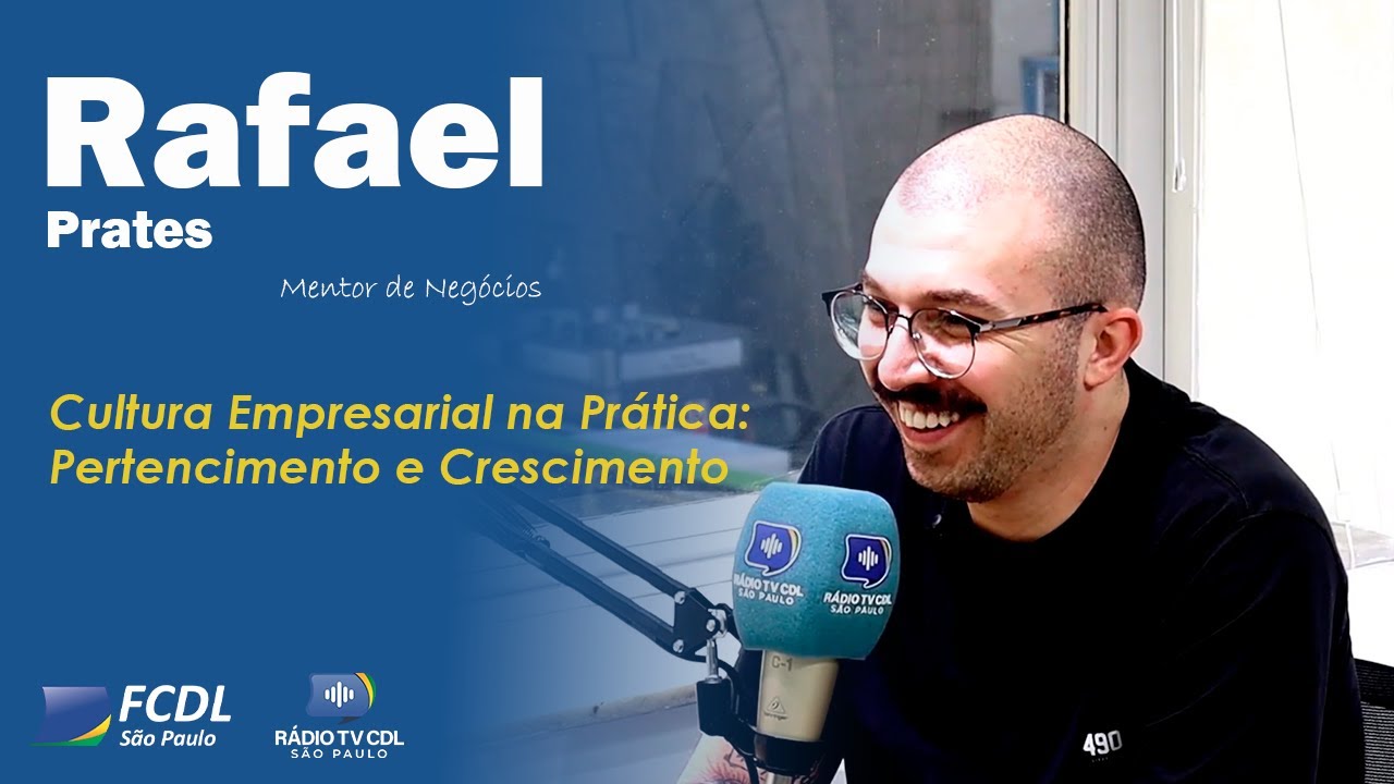 🎙️Cultura Empresarial na Prática: Pertencimento e Crescimento com Rafael Prates