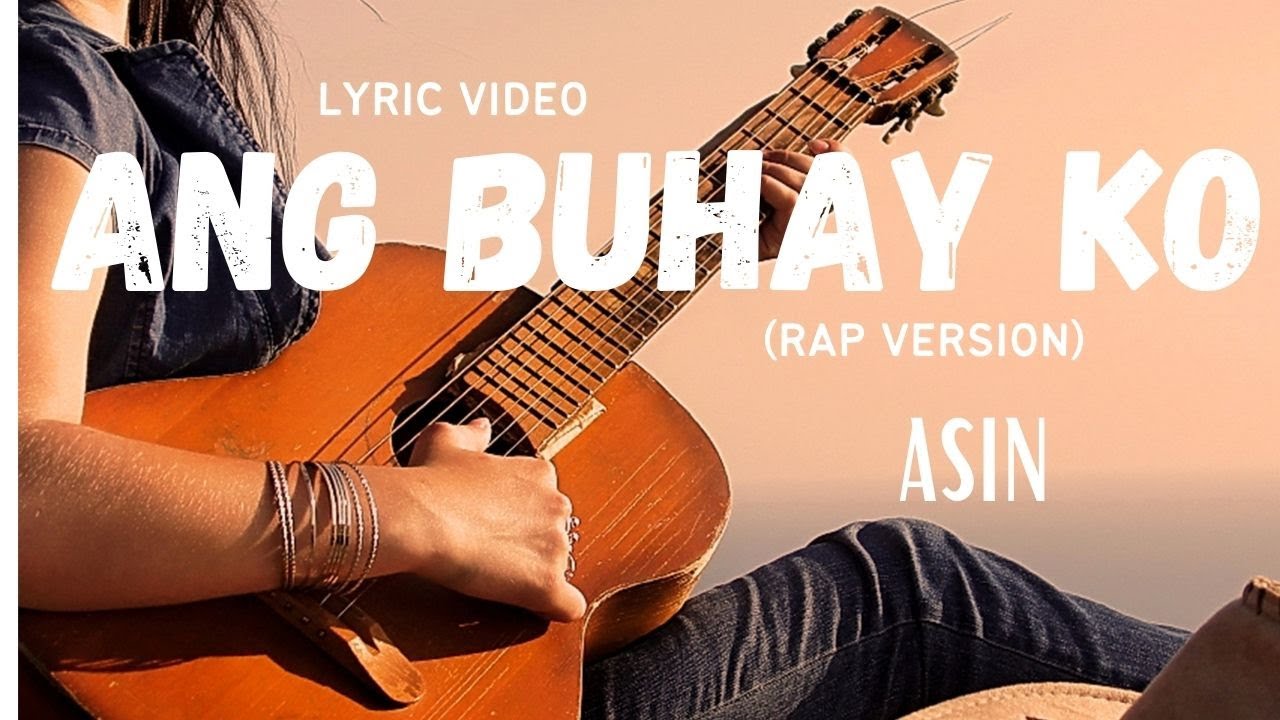 ANG BUHAY KO | MUSIKA | Asin | RAP | Lyric Video