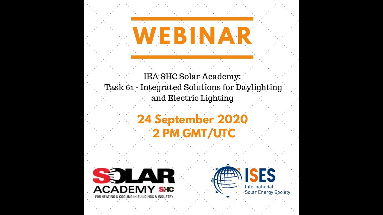 IEA SHC Solar Academy: Task 61 - Integrated Solutions for Daylighting and Electric Lighting (1)