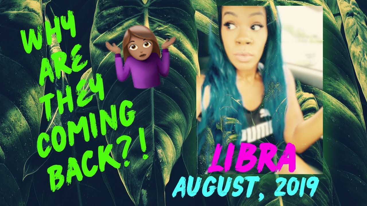 Libra - “ Why Are They Coming Back “ You’re The Best They Ever Had
