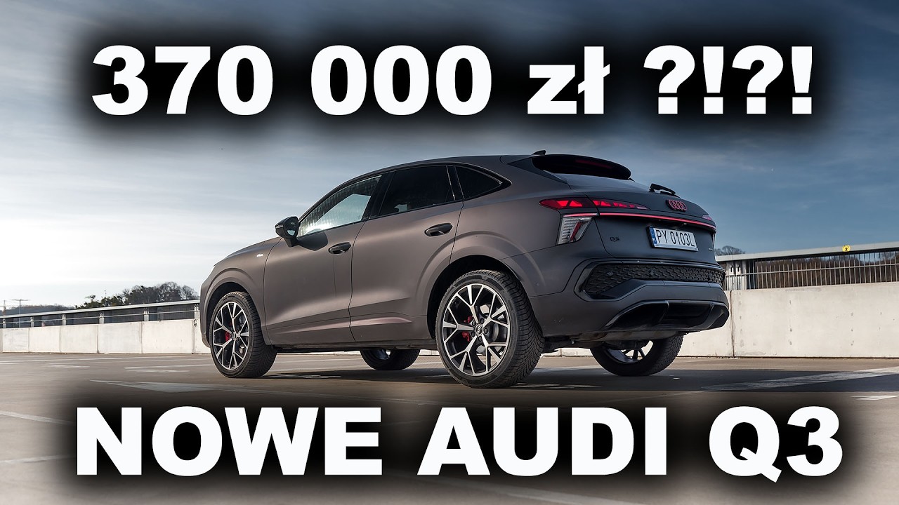 Dobre, ale drogie - Audi Q3 Sportback 2.0 TFSI quattro S-Line 2026 TEST PL 4K