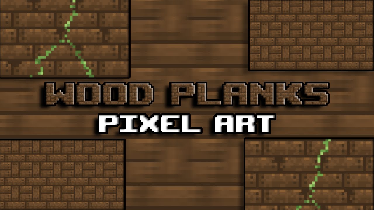 Pixel Art #4: Wood Planks