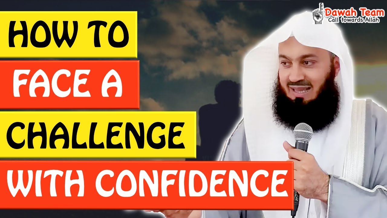 🚨HOW TO FACE A CHALLENGE WITH CONFIDENCE 🤔 - Mufti Menk