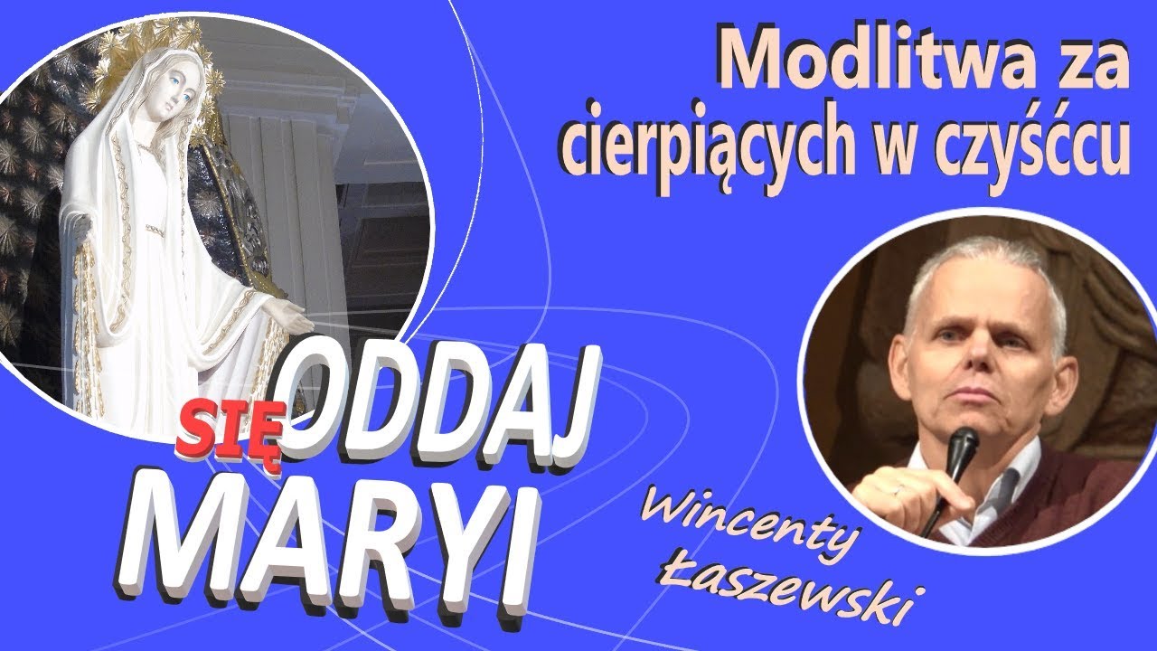 Modlitwa za cierpiących w czyśćcu w tradycji Kościoła Katolickiego - Wincenty Łaszewski