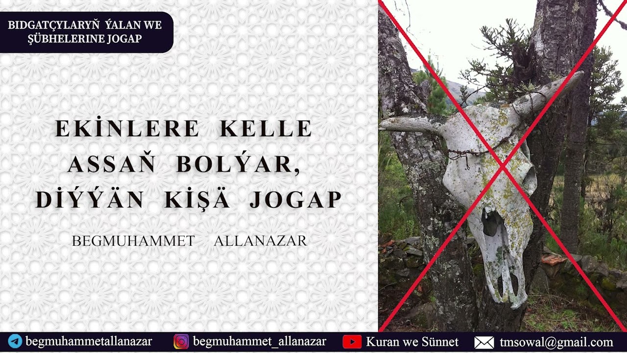 EKİNLERE KELLE ASSAŇ BOLÝAR  DİÝÝÄN  KİŞÄ JOGAP | SORAG-JOGAP | BEGMUHAMMET ALLANAZAR #wagyz