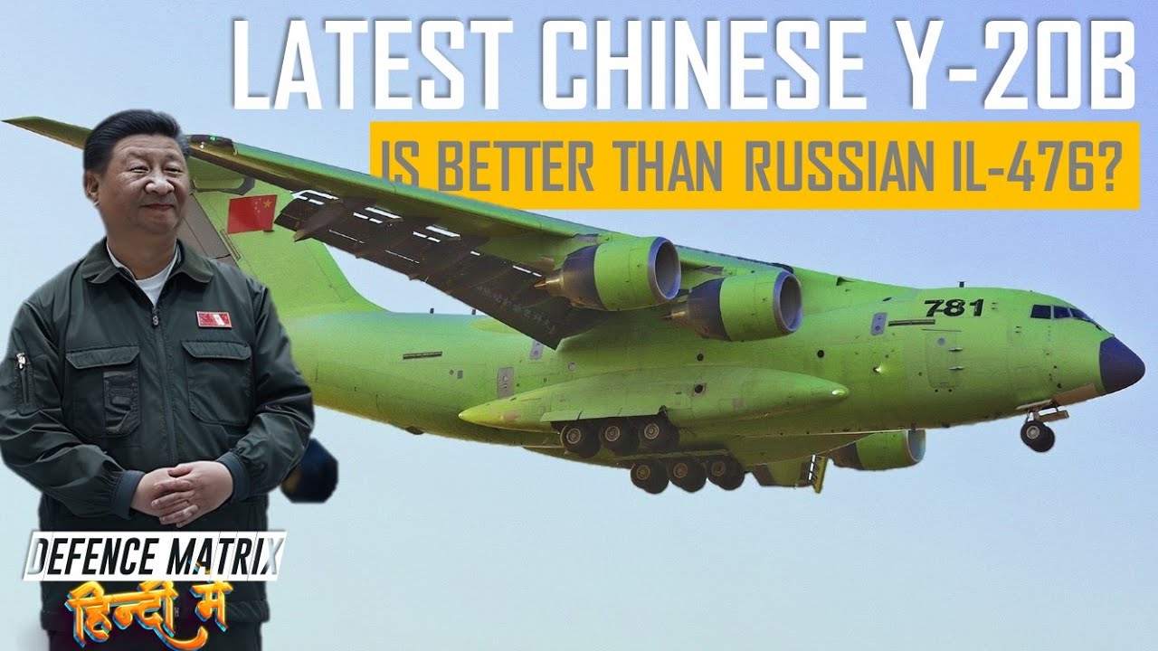 Latest Chinese Y-20B is better than Russian IL 476? | हिंदी में