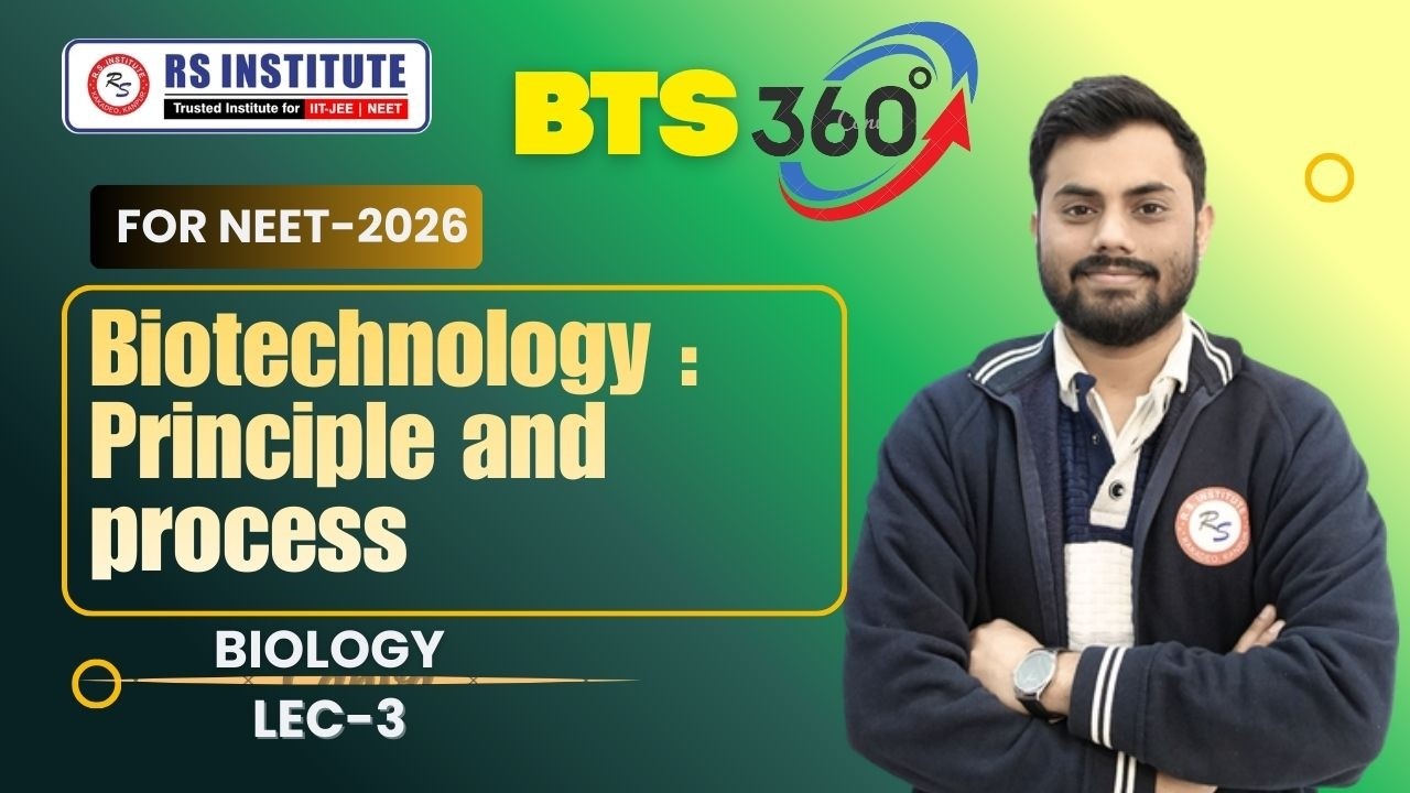 NEET 2026 II Biotechnology : Principle and process || Lec-3 || #bestneetcoachinginkanpur