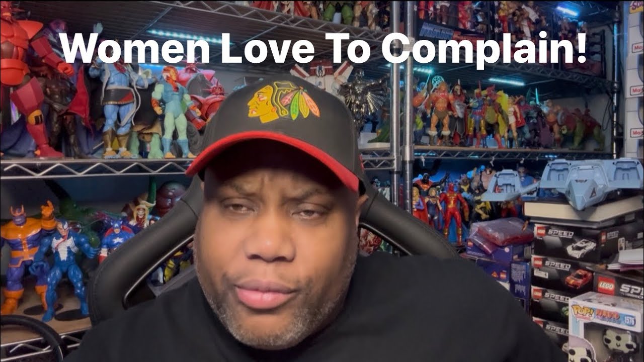 Women Love To Complain 