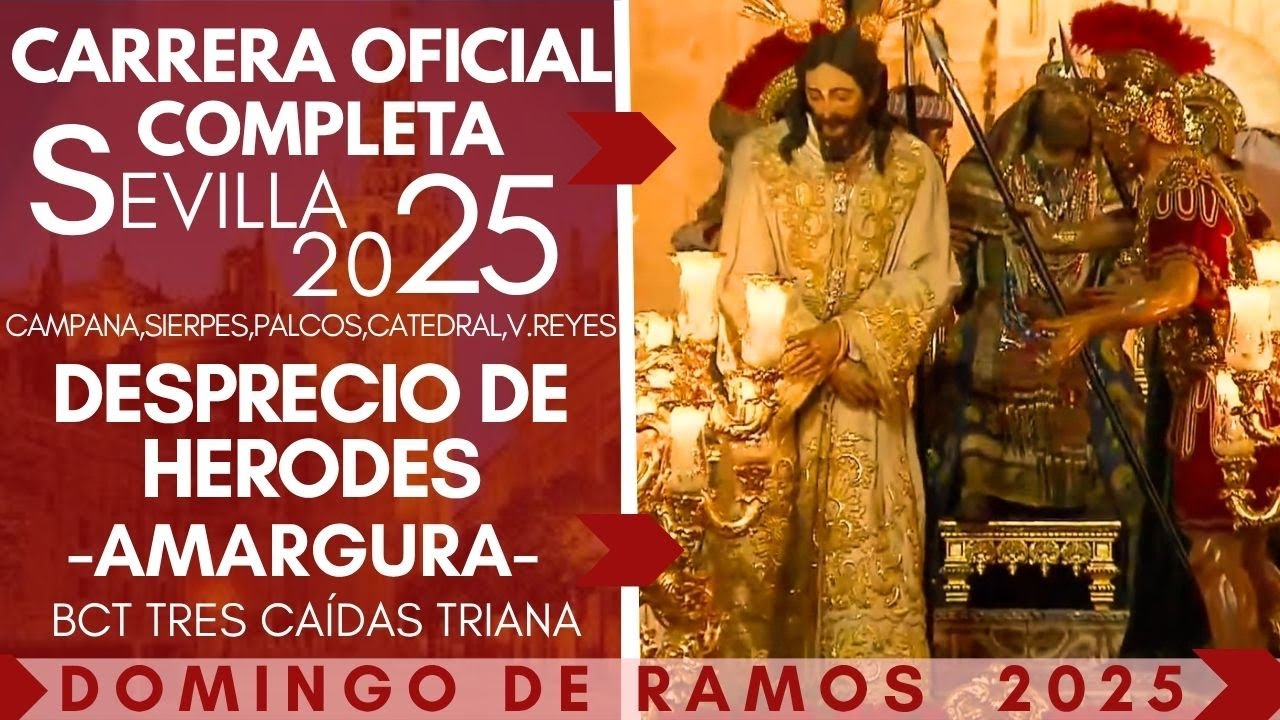 Desprecio de Herodes Carrera Oficial Completa 2025, Semana Santa Sevilla