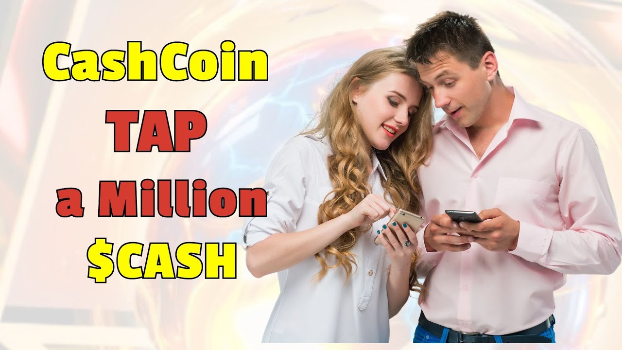 CashCoin | Tap Yourself A Million. Just Do It!