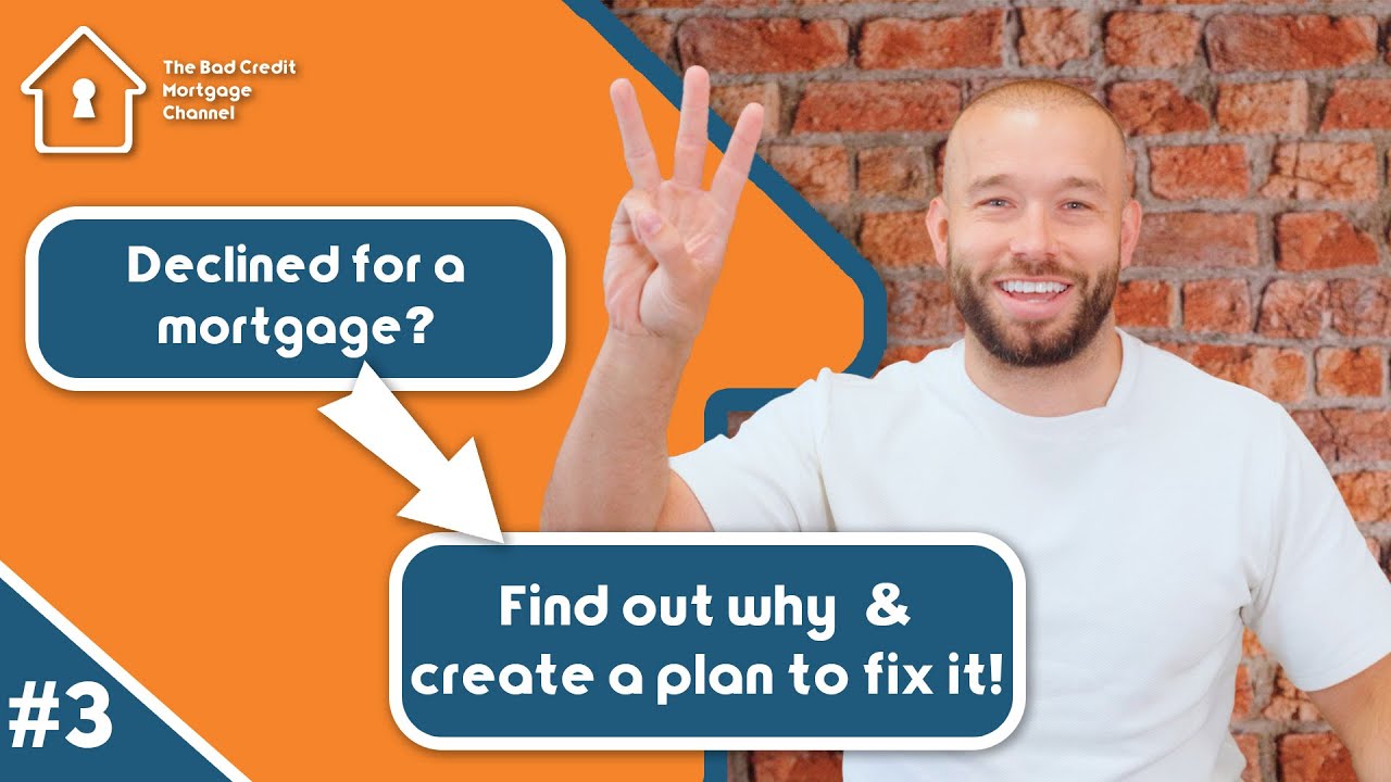 #3 | Working out why your mortgage application was rejected and creating a plan to fix it!