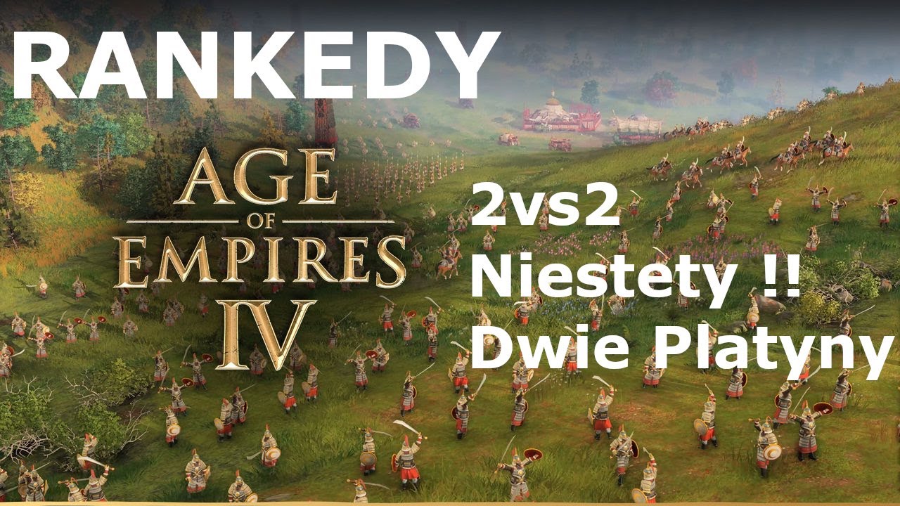 Age of Empires 4 Multiplayer - 2vs2 Niestety 2 Platyny !!