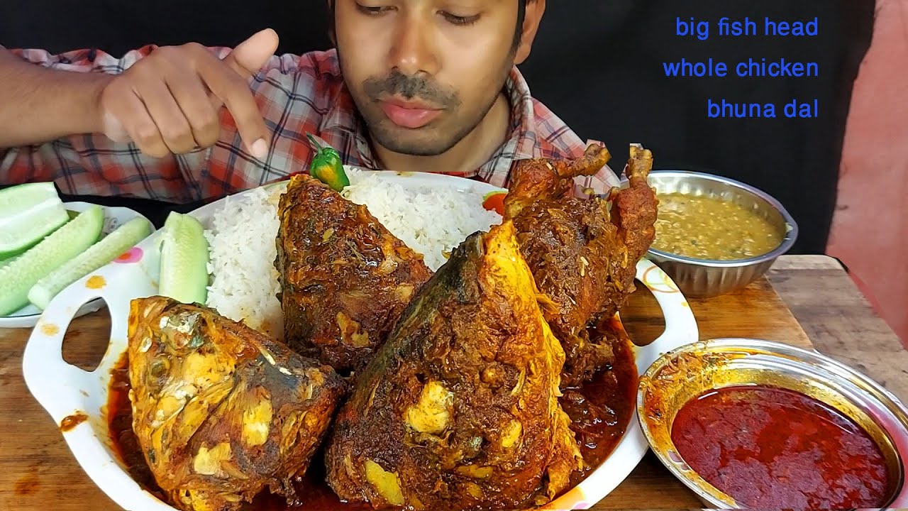 assam big fish head masala and WHOLE chicken kosha bhuna daleating huge rice eating  mukbang food
