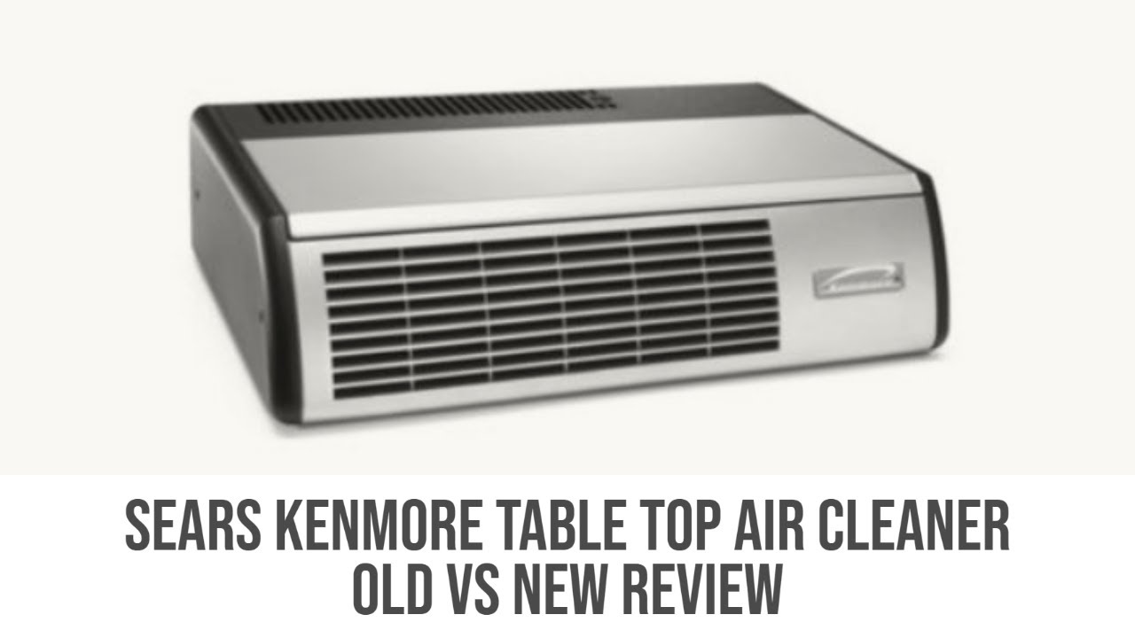 Sears Kenmore Table Top Air Cleaner (Old vs New Review)