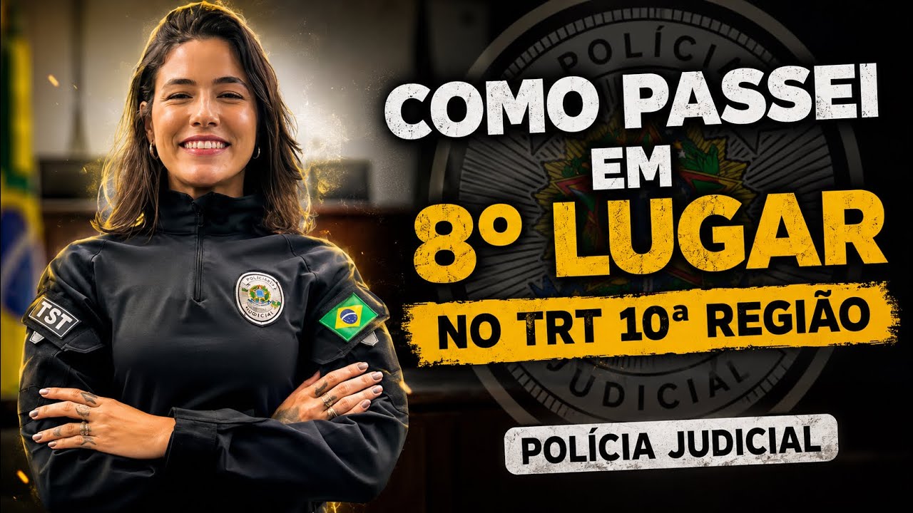 Como passei em 8&ordm; lugar para pol&iacute;cia judicial do TRT 10