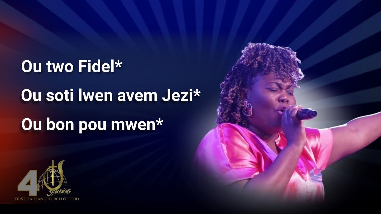 Ou two Fidel, Ou soti lwen avem Jezi, Ou bon pou mwen| Stephanie Dantes| WPBCOG