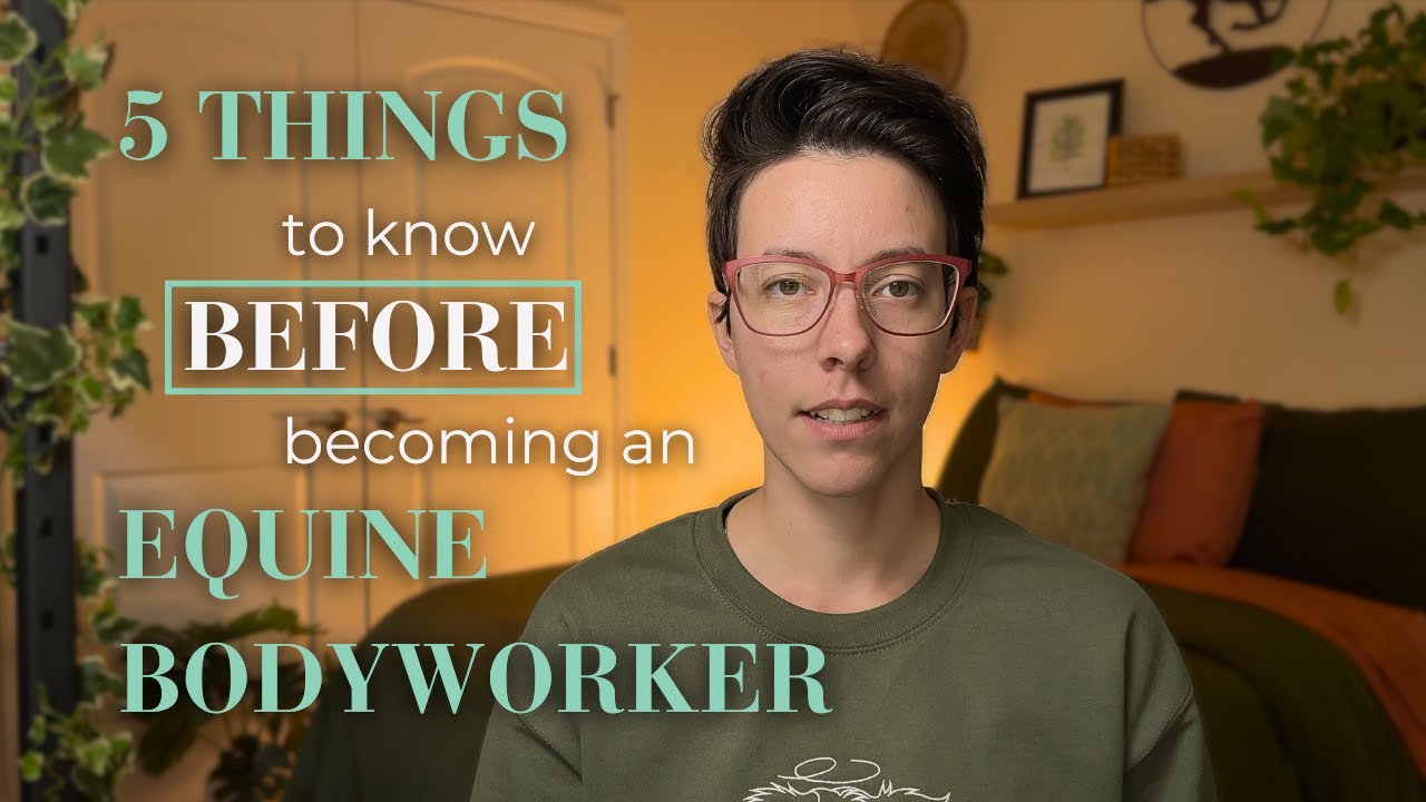5 things to know BEFORE becoming an equine bodyworker
