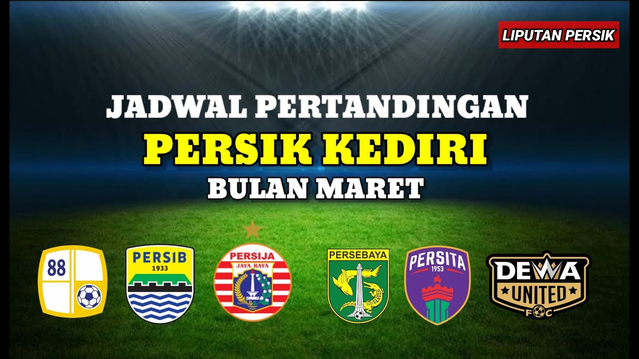 JADWAL PERTANDINGAN PERSIK BULAN MARET | BRI LIGA 1 MUSIM 2022-2023