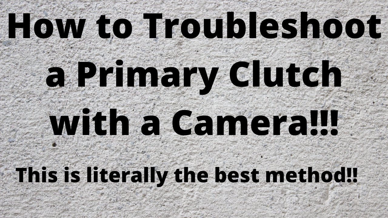 How to Troubleshoot a Primary Clutch with a Camera (Polaris or Can am)