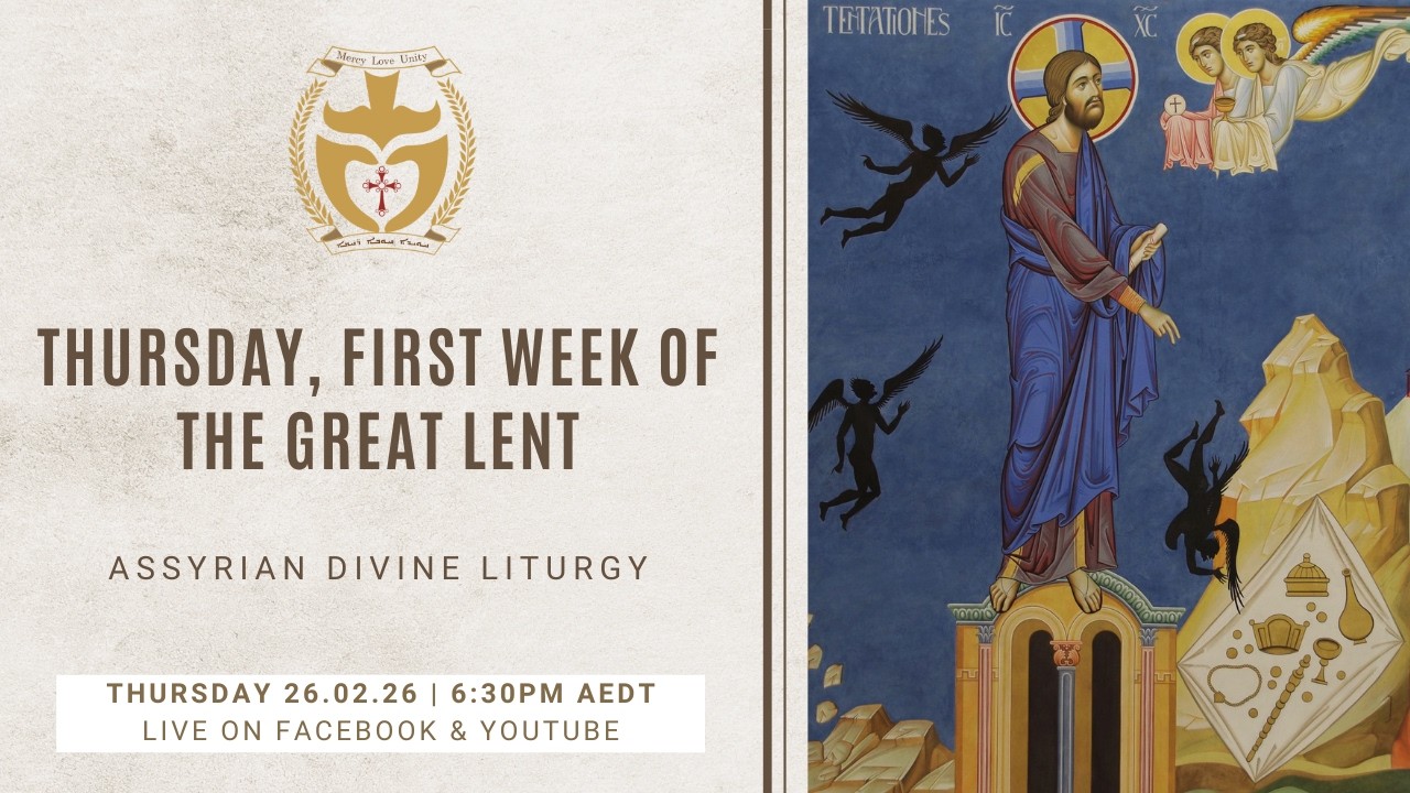 Divine Liturgy (Assyrian) | 26.02.26 Thursday, First Week of The Great Lent