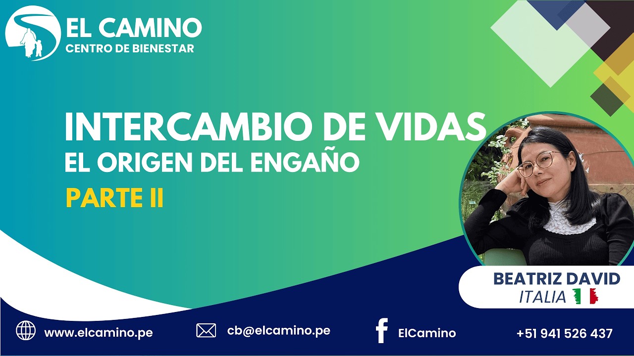 TEMA: INTERCAMBIO DE VIDAS: El origen del engaño - Beatriz David