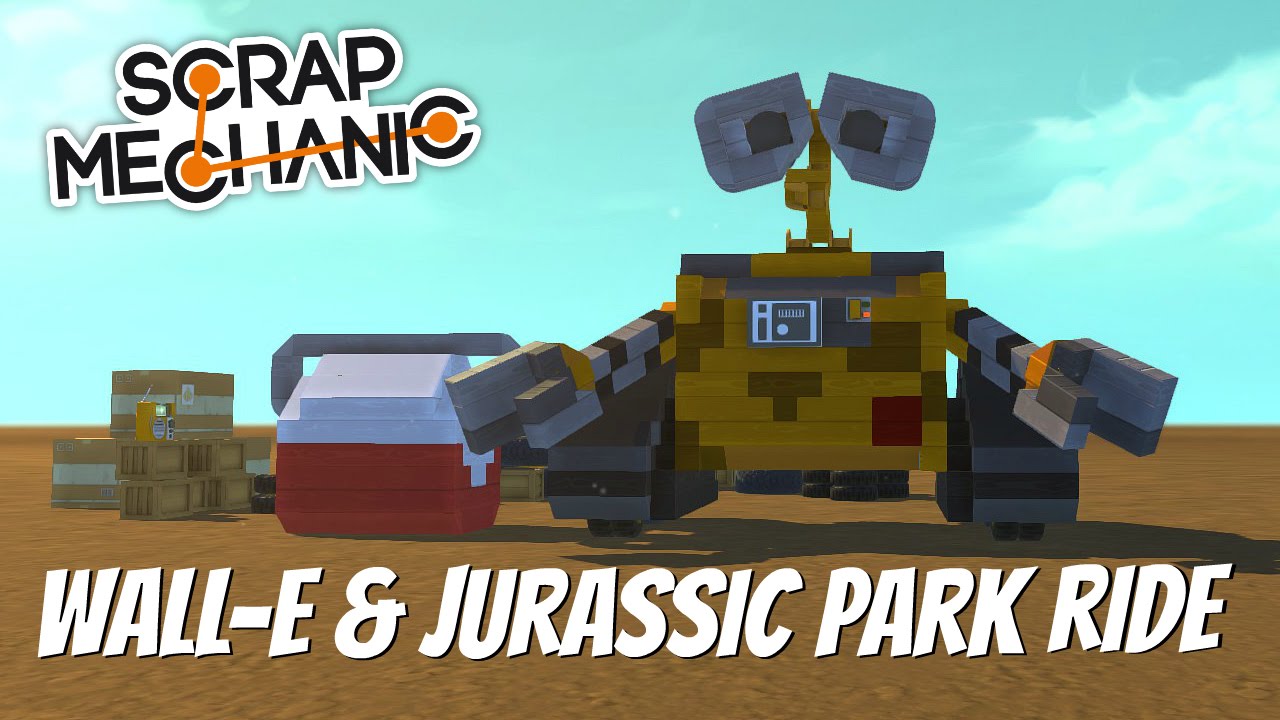 Scrap Mechanic Gameplay- EP 75- Wall E & Jurassic Park Inspired Ride (Viewer Creation)