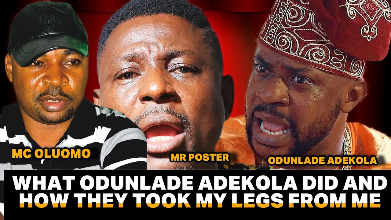 WHAT ODUNLADE ADEKOLA DID TO ME AND HOW THEY TOOK MY LEGS FROM ME -MR POSTER TALK MC OLUOMO AND MORE