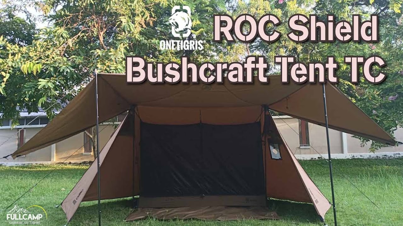รีวิวเต็นท์ ONETIGRIS ROC Shield Bushcraft Tent | Fullcamp