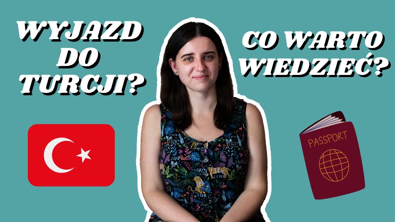 Co warto wiedzieć przed podróżą do Turcji?
