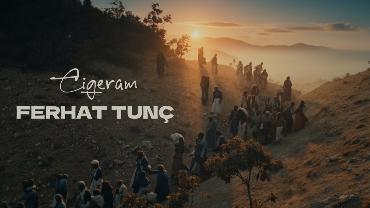 FERHAT TUNÇ - CİGERAM (Official Music Video)