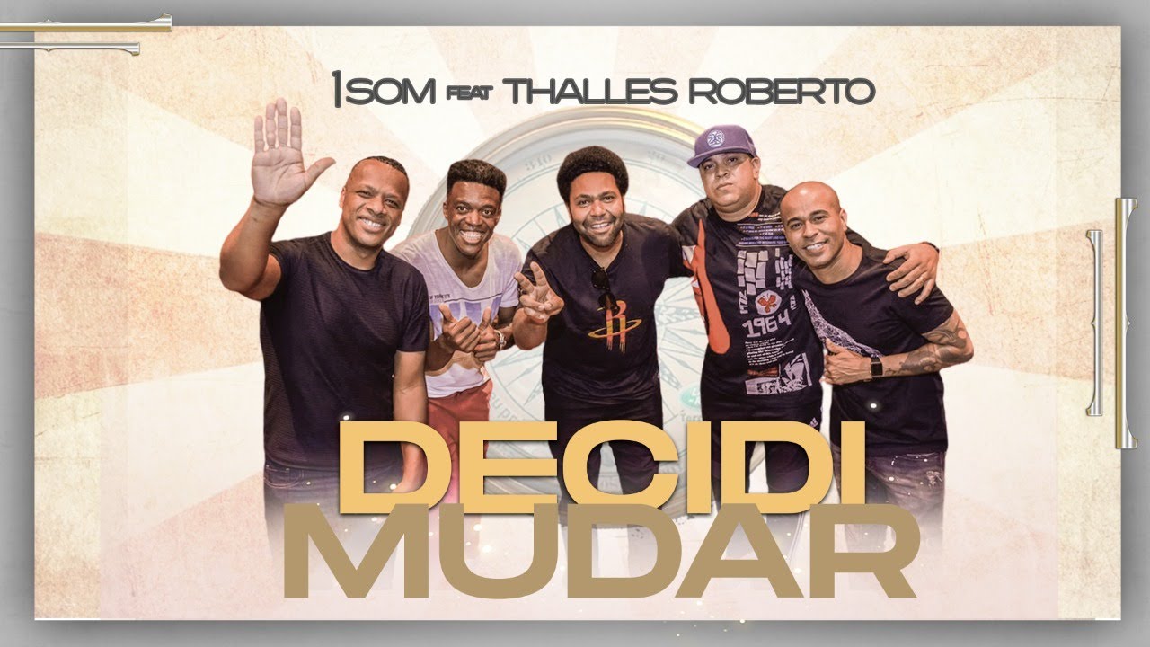DECIDI MUDAR - 1SOM feat Thalles Roberto - (Espontâneo)