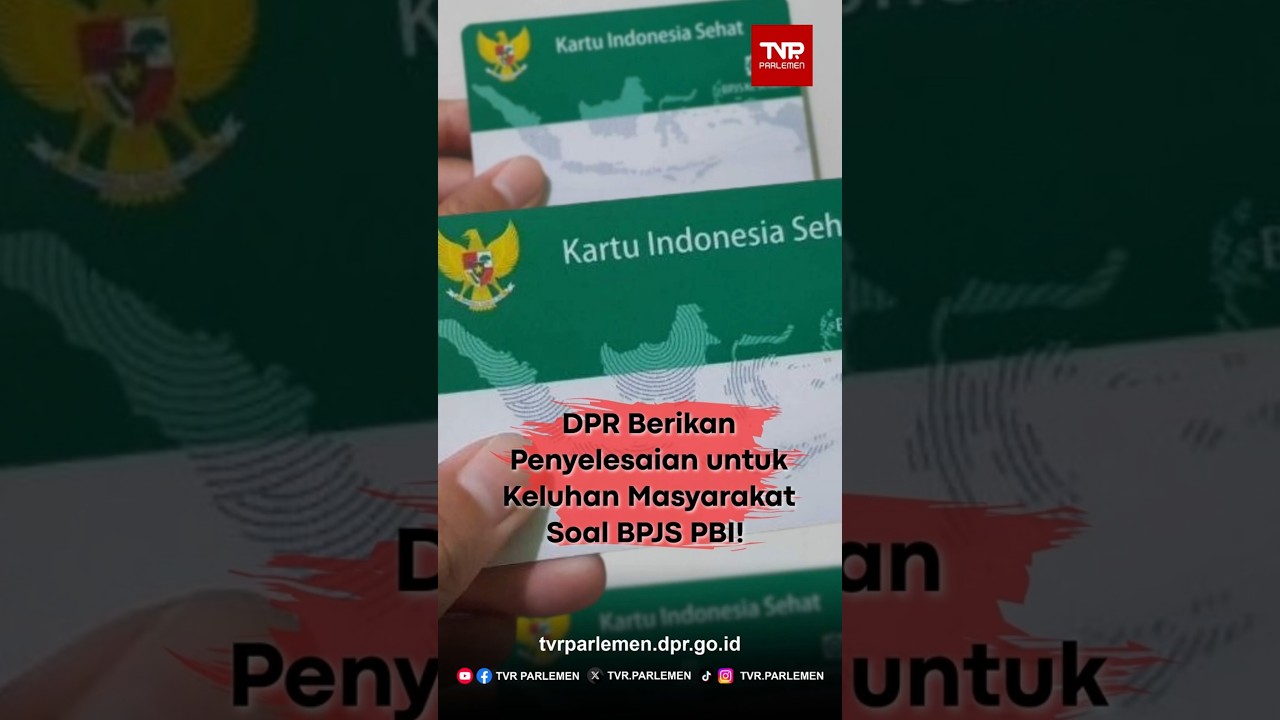 DPR Berikan Penyelesaian untuk Keluhan Masyarakat soal BPJS PBI!