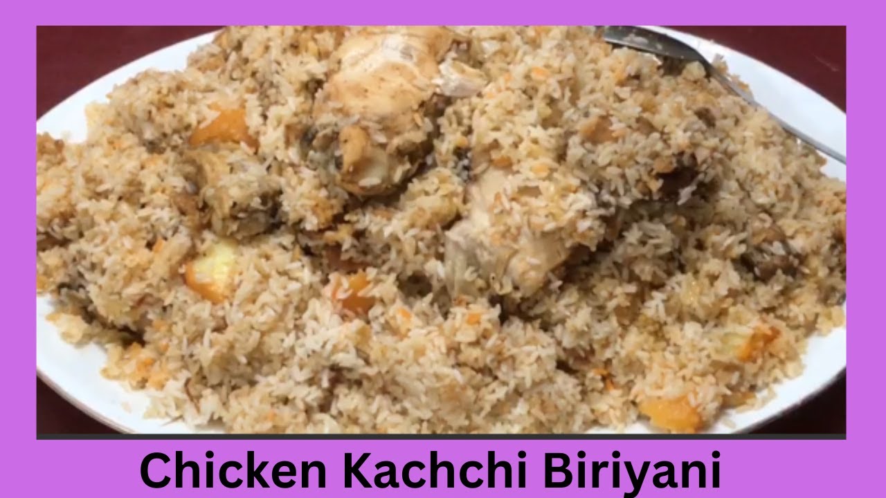 Chicken kachchi biriyani।। চিকেন কাচ্চি বিরিয়ানি