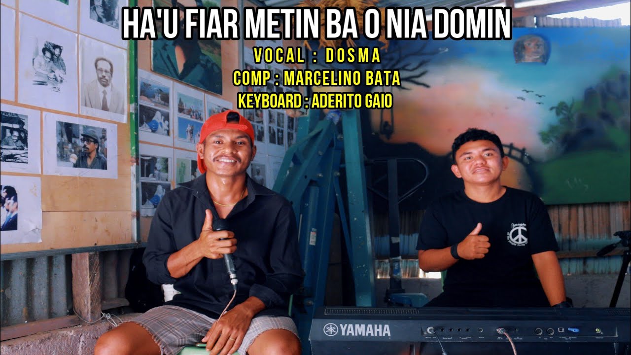 Ha'u Fiar Metin Ba O Nia Domin - Dosma (Marcelino Bata)