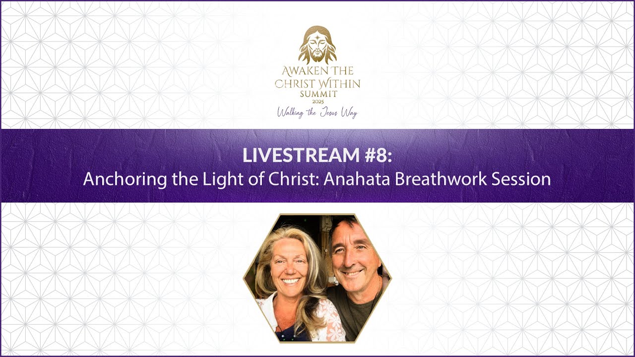 Day 7: Anchoring the Light of Christ: Anahata Breathwork Session | Awaken The Christ Within 2025