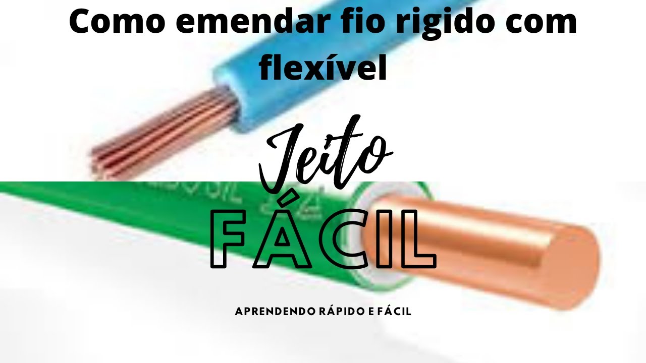Como emendar fio r&iacute;gido com o flex&iacute;vel