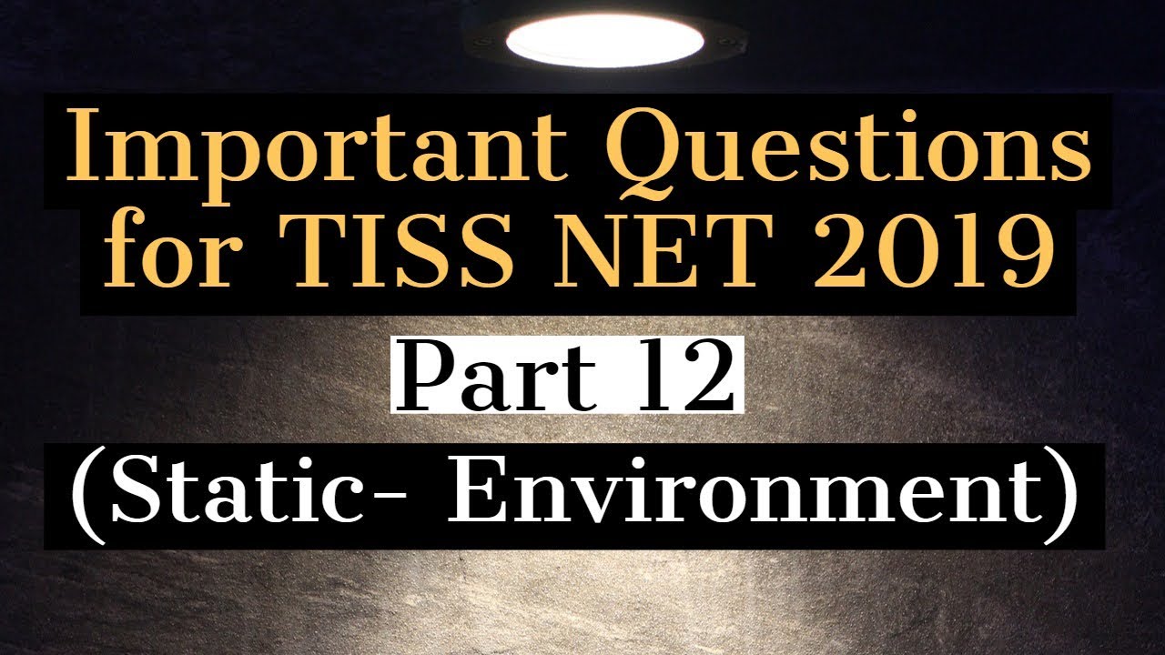 Static|Environment| TISS NET| GK Series|Important Questions| Part 12