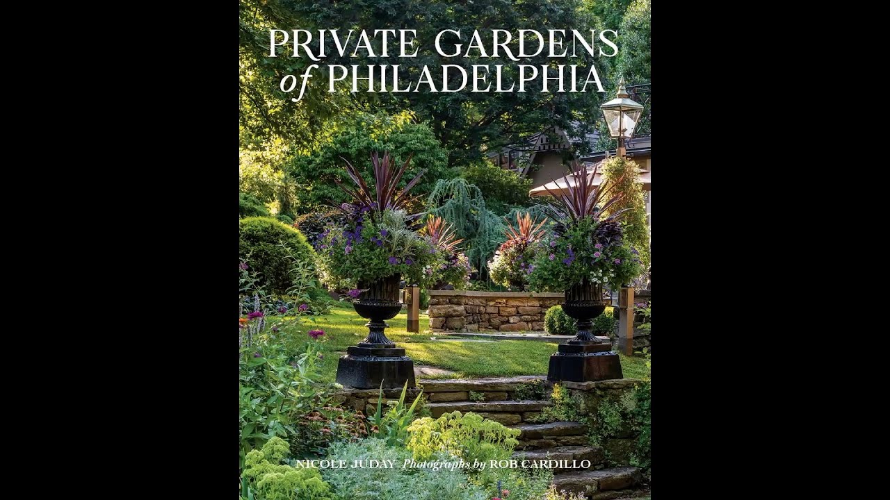Private Philadelphia Gardens with Nicole Juday and Rob Cardillo