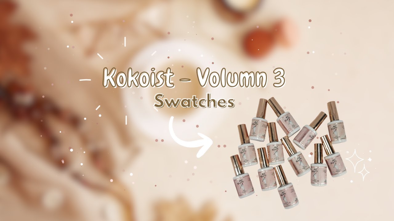 Kokoist Nail Thoughts Tinted Base Bundle Volumn 3 Swatches