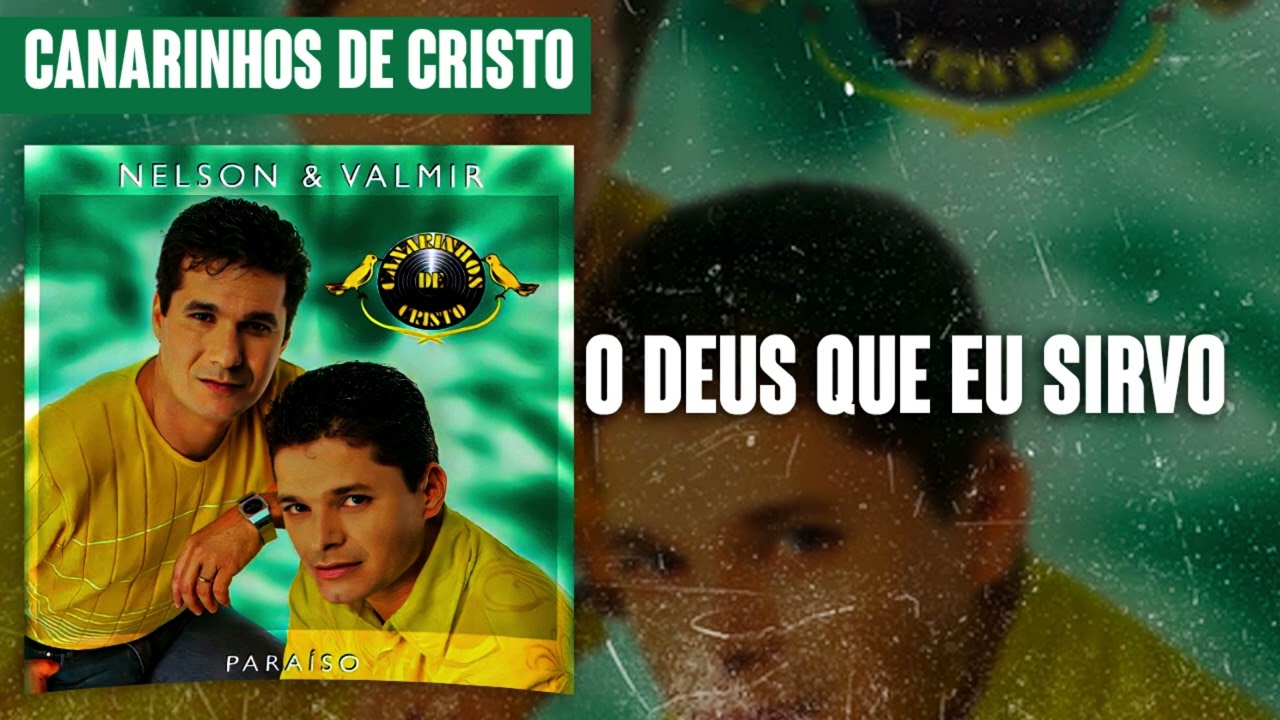 Canarinho de Cristo - O Deus Que Eu Sirvo | Álbum Paraíso