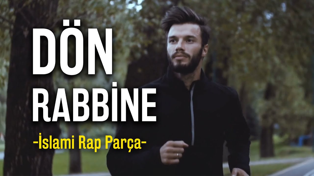 Dön Rabbine | Defalarca Dinleten İslami Rap