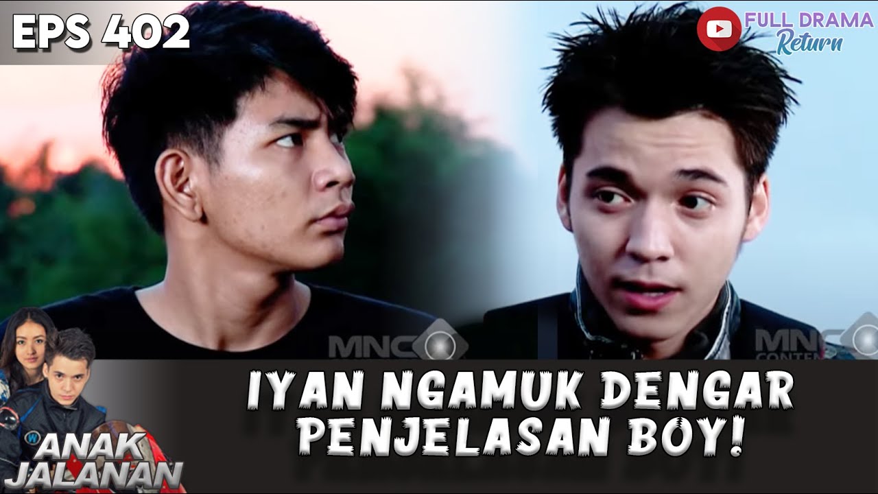 GAK TERIMA! IYAN NGAMUK DENGAR PENJELASAN BOY - ANAK JALANAN