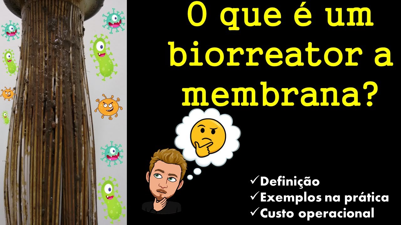 O que é e como funciona um biorreator a membrana? qual seu custo operacional?